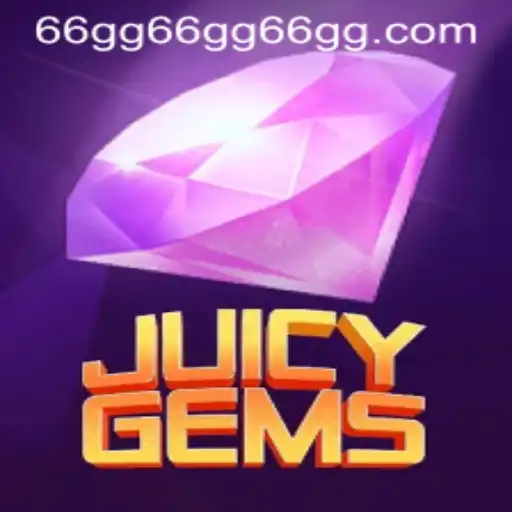 Explore the Dazzling World of JuicyGems with 66gg